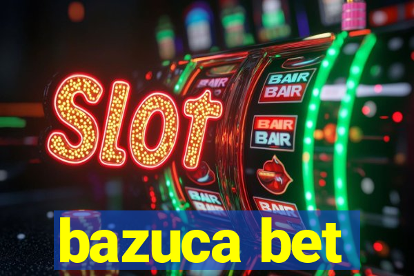 bazuca bet